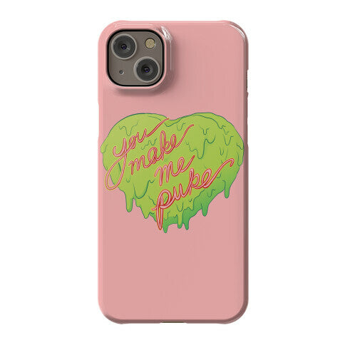 You Make Me Puke - Conversation Hearts Phone Case