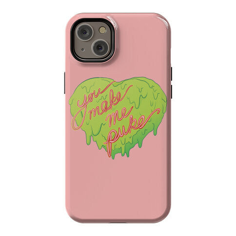 You Make Me Puke - Conversation Hearts Phone Case