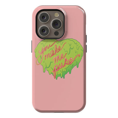 You Make Me Puke - Conversation Hearts Phone Case