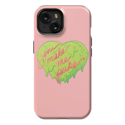 You Make Me Puke - Conversation Hearts Phone Case