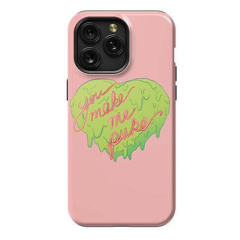 You Make Me Puke - Conversation Hearts Phone Case