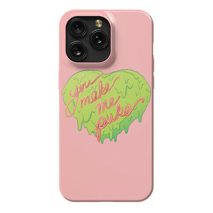 You Make Me Puke - Conversation Hearts Phone Case