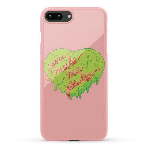 You Make Me Puke - Conversation Hearts Phone Case