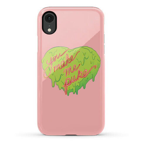 You Make Me Puke - Conversation Hearts Phone Case