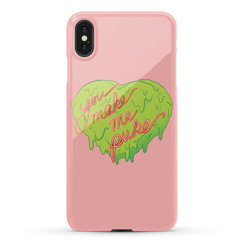 You Make Me Puke - Conversation Hearts Phone Case