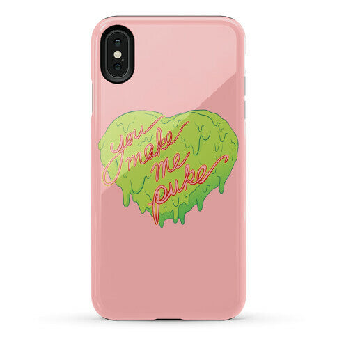 You Make Me Puke - Conversation Hearts Phone Case