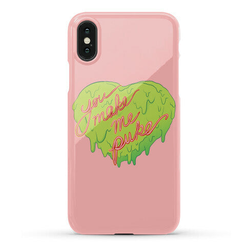 You Make Me Puke - Conversation Hearts Phone Case