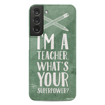 I'm a Teacher. What's Your Superpower? Phone Case