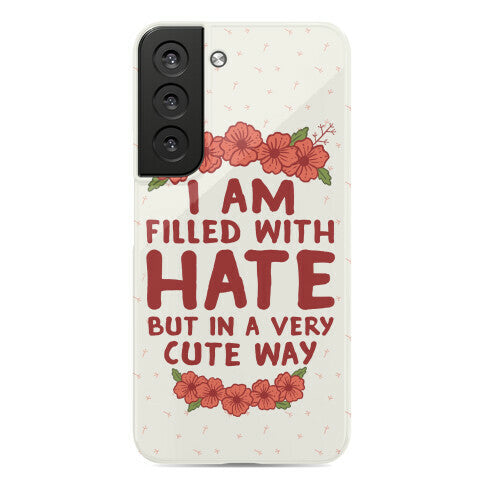 I Am Filled With Hate Phone Case