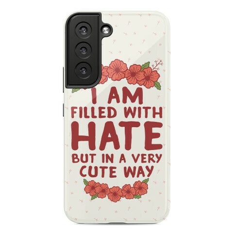I Am Filled With Hate Phone Case