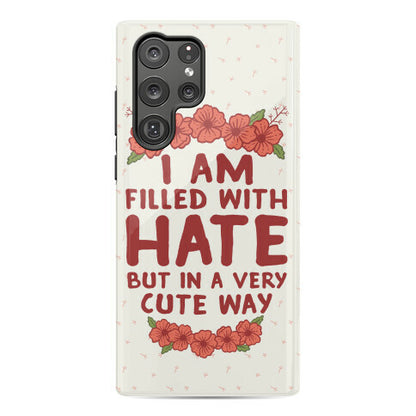 I Am Filled With Hate Phone Case