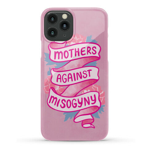 Mothers Against Misogyny Phone Case