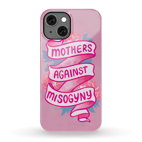 Mothers Against Misogyny Phone Case