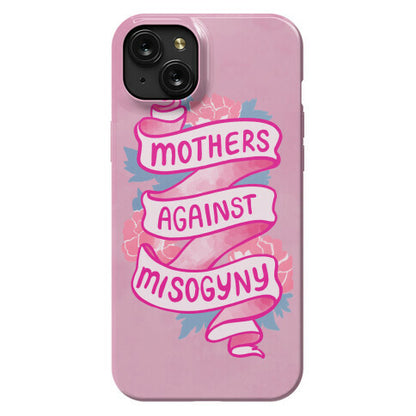 Mothers Against Misogyny Phone Case