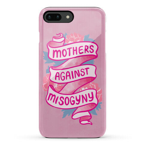 Mothers Against Misogyny Phone Case