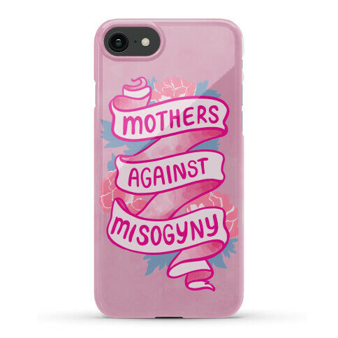 Mothers Against Misogyny Phone Case