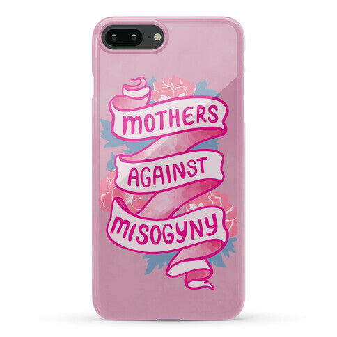 Mothers Against Misogyny Phone Case