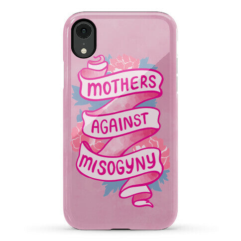 Mothers Against Misogyny Phone Case