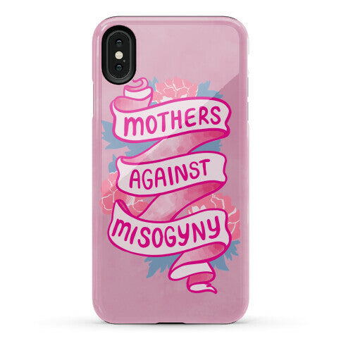 Mothers Against Misogyny Phone Case