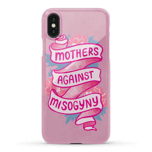 Mothers Against Misogyny Phone Case