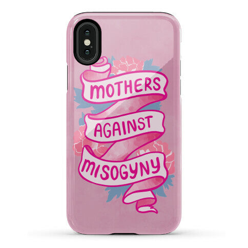 Mothers Against Misogyny Phone Case