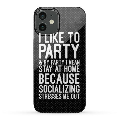 Socializing Stresses Me Out Phone Case