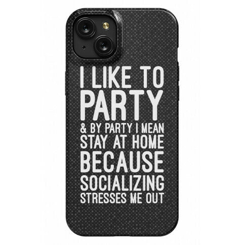 Socializing Stresses Me Out Phone Case