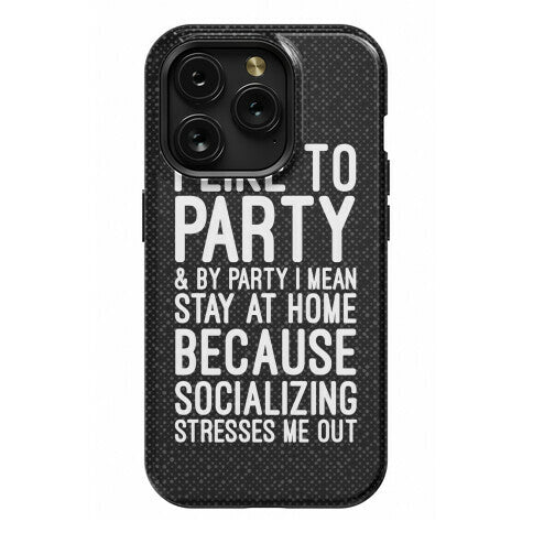 Socializing Stresses Me Out Phone Case