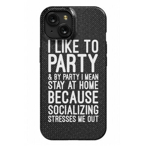 Socializing Stresses Me Out Phone Case