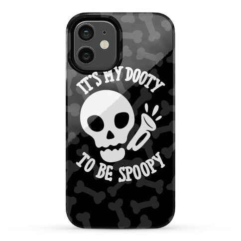 It's My Dooty To Be Spoopy Phone Case