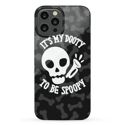 It's My Dooty To Be Spoopy Phone Case