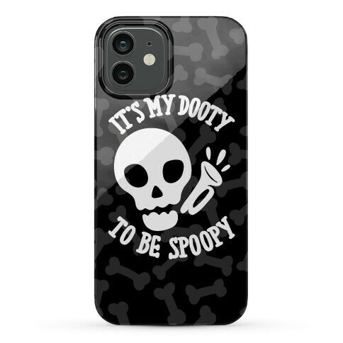 It's My Dooty To Be Spoopy Phone Case