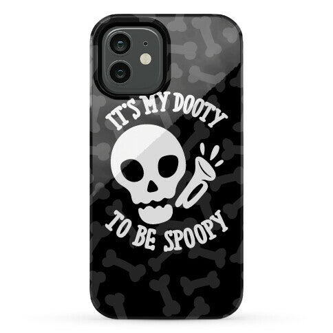 It's My Dooty To Be Spoopy Phone Case