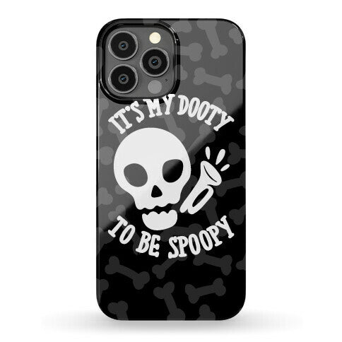 It's My Dooty To Be Spoopy Phone Case