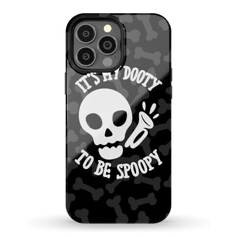 It's My Dooty To Be Spoopy Phone Case