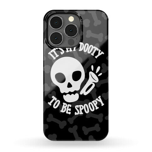 It's My Dooty To Be Spoopy Phone Case