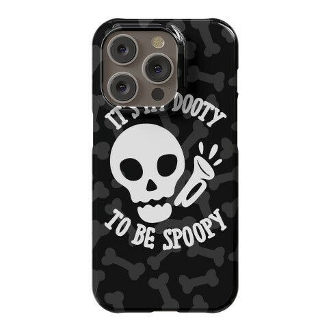 It's My Dooty To Be Spoopy Phone Case