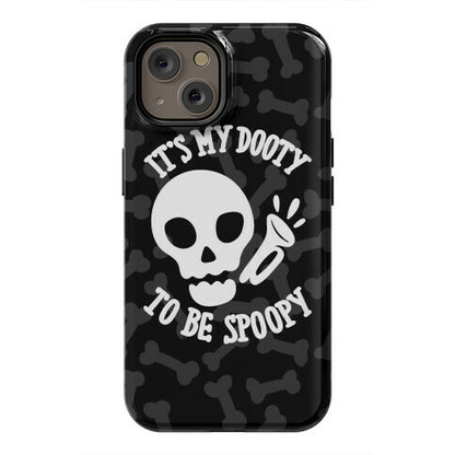 It's My Dooty To Be Spoopy Phone Case