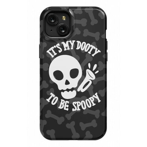 It's My Dooty To Be Spoopy Phone Case