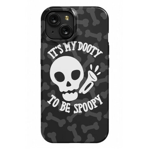 It's My Dooty To Be Spoopy Phone Case