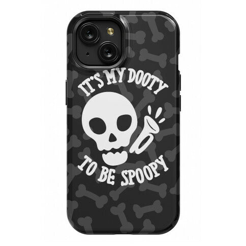 It's My Dooty To Be Spoopy Phone Case