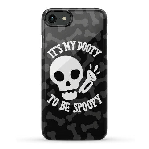It's My Dooty To Be Spoopy Phone Case