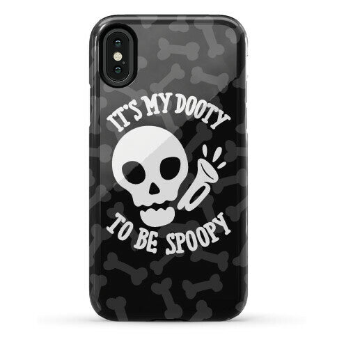 It's My Dooty To Be Spoopy Phone Case