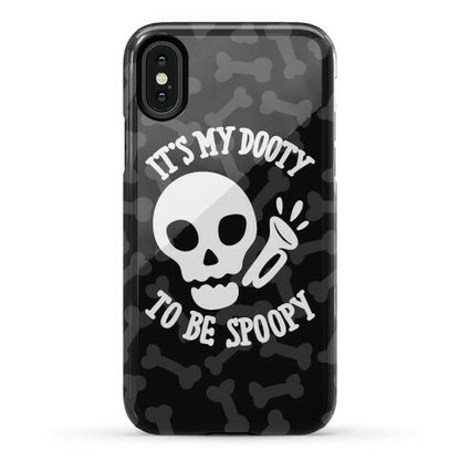It's My Dooty To Be Spoopy Phone Case
