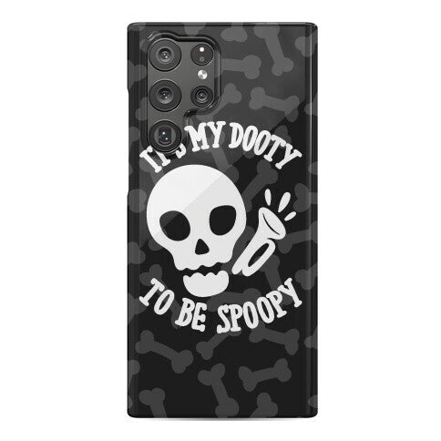 It's My Dooty To Be Spoopy Phone Case