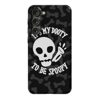It's My Dooty To Be Spoopy Phone Case