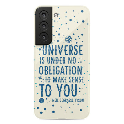 The Universe is Under No Obligation to Make Sense to You Phone Case