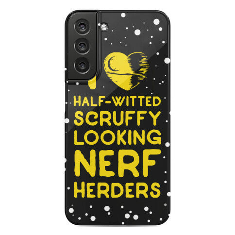 I Love Half-Witted Scruffy Looking Nerf Herders Phone Case