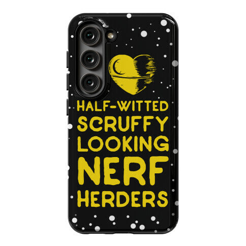 I Love Half-Witted Scruffy Looking Nerf Herders Phone Case