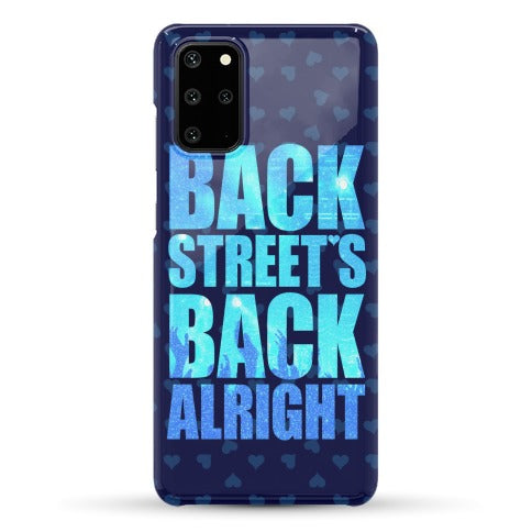 Backstreet's Back Alright! Phone Case